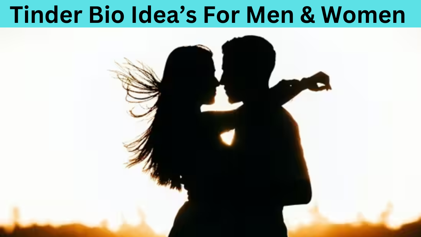 Tinder Bio Idea’s For Men & Women