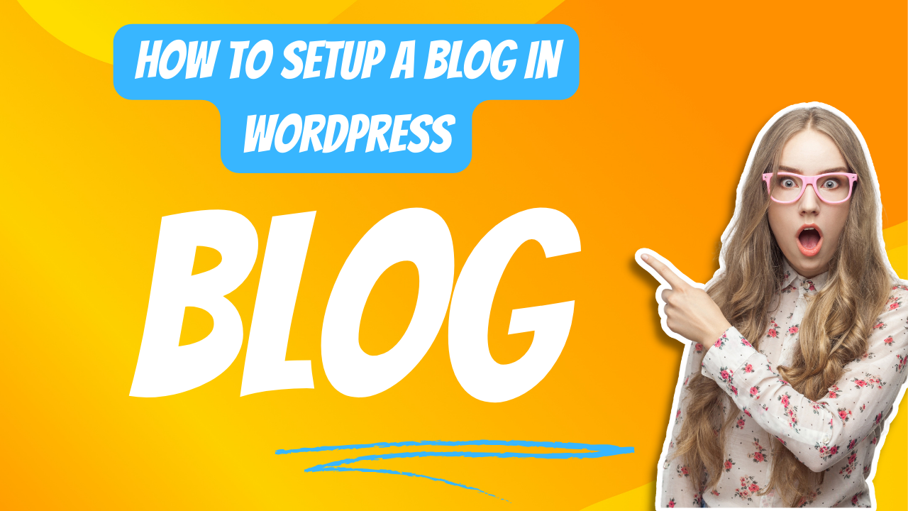 How to Setup a Blog in WordPress